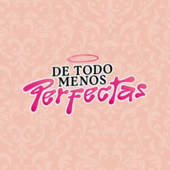 De Todo Menos Perfectas HN